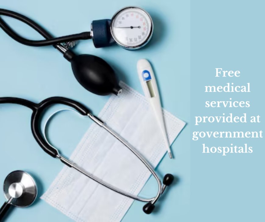 Free medical services provided at government hospitals in Maharashtra